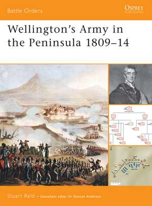 Wellington's Army in the Peninsula 1809–14 de Stuart Reid