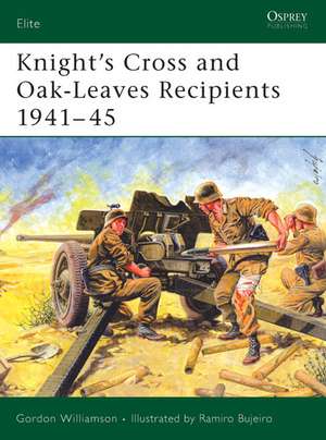 Knight's Cross Oak-Leaves Recipients 1941-45: The Army of the Orient de Gordon Williamson