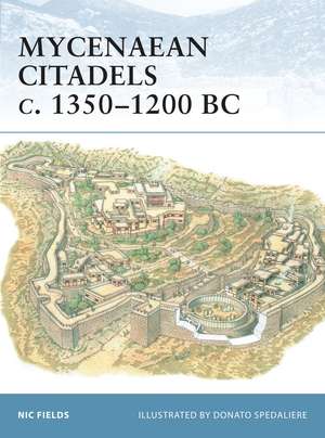 Mycenaean Citadels c. 1350–1200 BC de Nic Fields