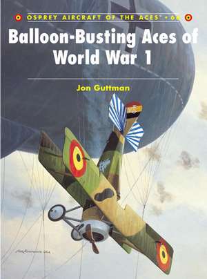 Balloon-Busting Aces of World War 1 de Jon Guttman