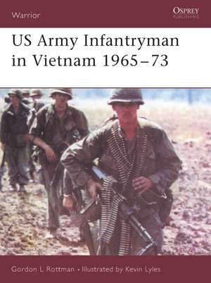 US Army Infantryman in Vietnam 1965–73 de Gordon L. Rottman