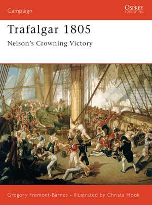 Trafalgar 1805: Nelson’s Crowning Victory de Gregory Fremont-Barnes