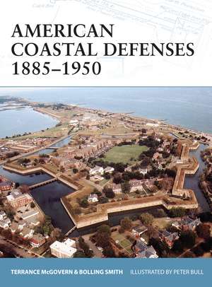 American Coastal Defenses 1885–1950 de Terrance McGovern