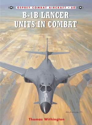 B-1B Lancer Units in Combat de Thomas Withington