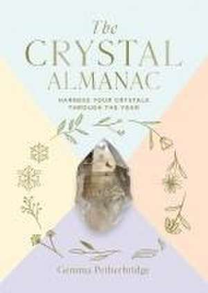 The Crystal Almanac de Gemma Petherbridge