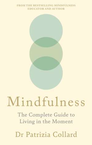 The Mindfulness Bible de Patrizia Collard