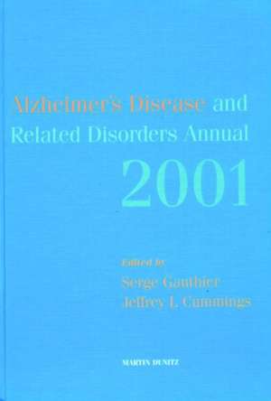 Alzheimer's Disease and Related Disorders Annual - 2001 de Jeffrey L. Cummings