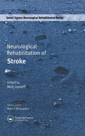 Neurological Rehabilitation of Stroke de Nicholas A. Losseff