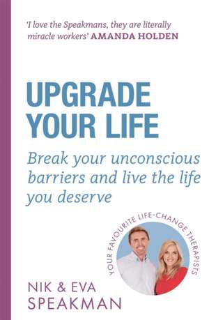 Upgrade Your Life de Eva Speakman