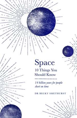 Space - 10 Things You Should Know de Rebecca Smethurst