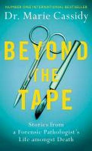 Beyond the Tape de Marie Cassidy