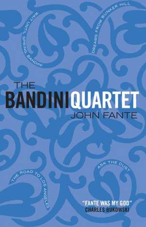 The Bandini Quartet de John Fante