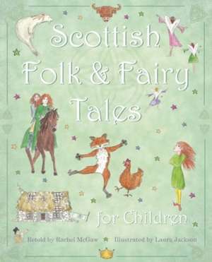 Scottish Folk & Fairy Tales for Children de Rachel McGaw