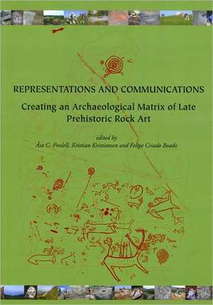 Representations and Communications: Creating an Archaeological Matrix of Late Prehistoric Rock Art de Asa C. Fredell