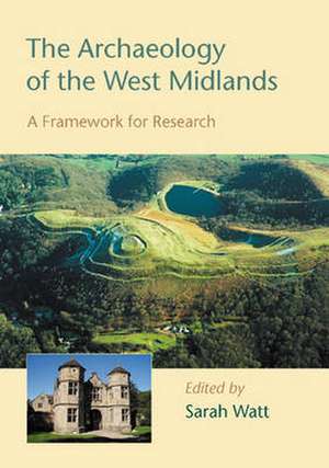 The Archaeology of the West Midlands