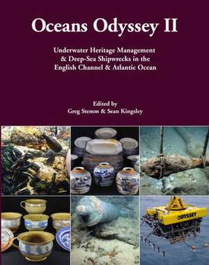 Oceans Odyssey 2: Underwater Heritage Management & Deep-Sea Shipwrecks in the English Channel & Atlantic Ocean