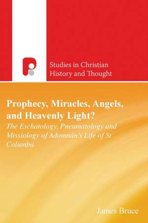 Prophecy, Miracles, Angels & Heavenly Light? de James Bruce