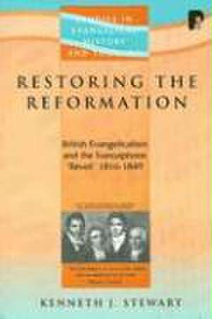 Restoring the Reformation de Kenneth J Stewart