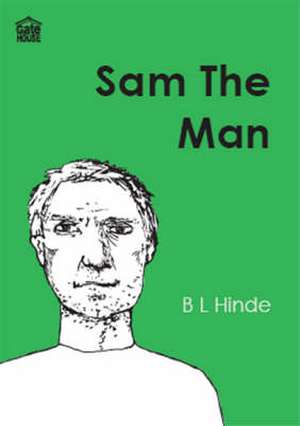 Sam the Man de B. L. Hinde