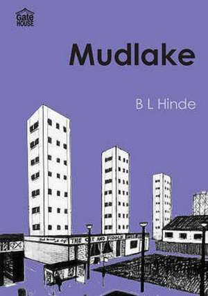 Mudlake de B. L. Hinde