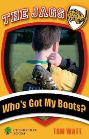 Who's Got My Boots? de Tom Watt