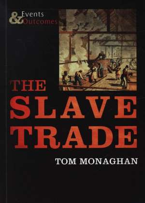 The Slave Trade de Tom Monaghan