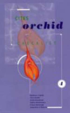 CITES Orchid Checklist Volume 4 de Matthew Smith