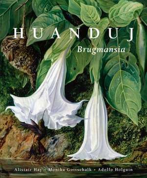 Huanduj: Brugmansia de Alistair Hay