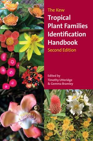 The Kew Tropical Plant Families Identification Handbook: Second Edition de Timothy Utteridge