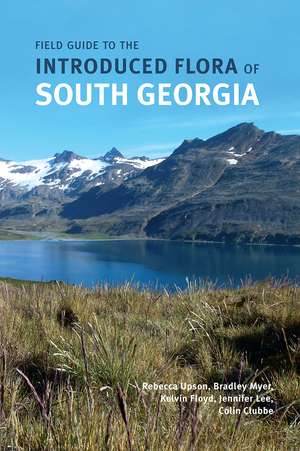 Field Guide to the Introduced Flora of South Georgia de Rebecca Upson