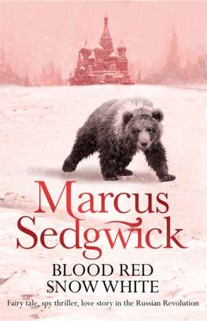 Blood Red, Snow White de Marcus Sedgwick