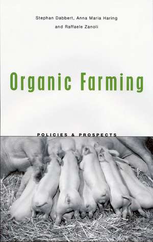 Organic Farming: Policies and Prospects de Stephan Dabbert