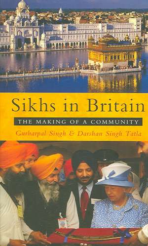 Sikhs in Britain: The Making of a Community de Gurharpal Singh