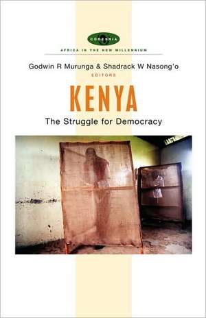 Kenya: The Struggle for Democracy de Godwin R. Murunga