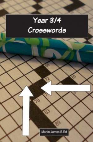 Year 3-4 Crosswords de Martin James