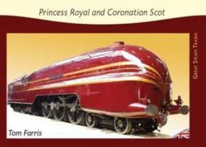 Princess Royal and Coronation Scot de Tom (Engineer) Farris