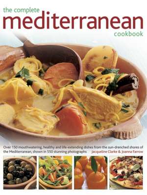 Complete Mediterranean Cookbook de Clark Jacqueline