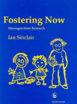 Fostering Now: Messages from Research de Ian Sinclair