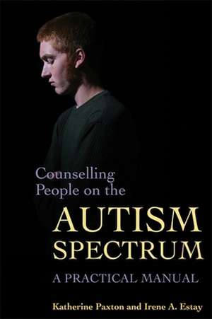 Counseling People on the Autism Spectrum: A Practical Approach de Katherine Paxton