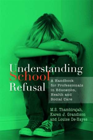 Understanding School Refusal de M. S. Thambirajah