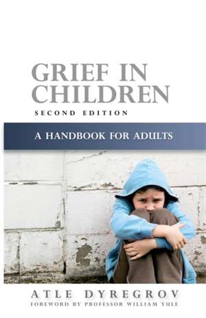 Grief in Children de Atle Dyregrov