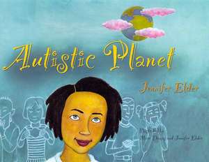 Autistic Planet de Jennifer Elder