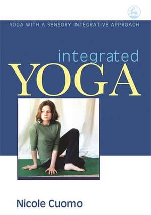 Integrated Yoga de Nicole C. Cuomo