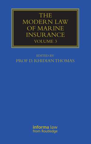 The Modern Law of Marine Insurance: Volume 3 de Rhidian Thomas