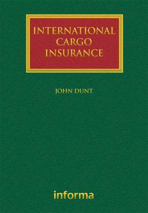 International Cargo Insurance de John Dunt