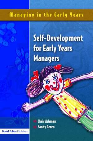 Self Development for Early Years Managers de Chris Ashman