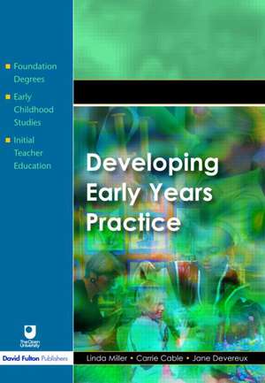 Developing Early Years Practice de Linda Miller