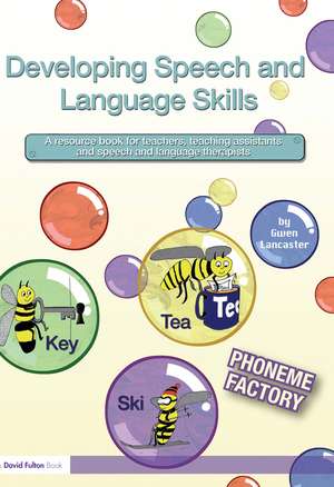 Developing Speech and Language Skills: Phoneme Factory de Gwen Lancaster