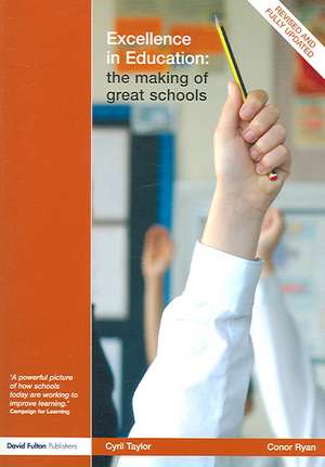 Excellence in Education: The Making of Great Schools de Cyril Taylor