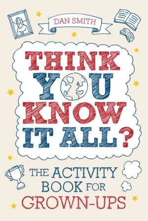 Think You Know it All? de Daniel Smith